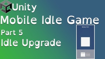 Unity Mobile Idle Game Tutorial Part 5: Idle Upgrade