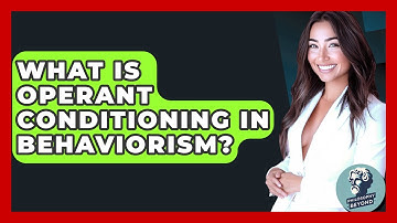 What Is Operant Conditioning In Behaviorism? - Philosophy Beyond