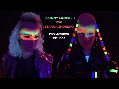 Johnny Monster ft. Bianca Jhordão - Pra Lembrar De Você (Official Video)