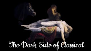 The Dark Side Of Classical Music Playlist.