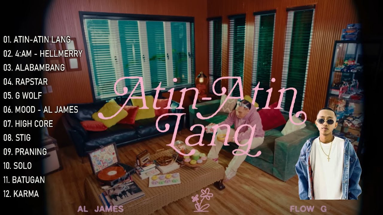 Atin-Atin Lang - AL JAMES ft FLOW G 🎶 Nonstop Rap Songs 2023