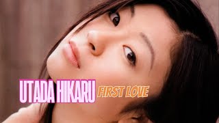 UTADA HIKARU - FIRST LOVE (WITH LYRICS)