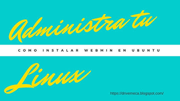 Como instalar Webmin en Ubuntu | Administra tu Linux