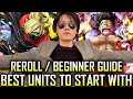 The BEST UNITS for REROLLS / NEW PLAYERS / BEGINNERS | One Piece Treasure Cruise | ワンピース (トレクル)