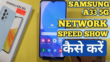 How To Show Network Speed in Samsung Galaxy A33 5G | Samsung A33 में Network Speed Show कैसे करें