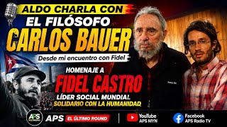 ALDO CHARLA CON EL FILÓSOFO CARLOS BAUER "Homenaje a Fidel Castro" 01-09-2026