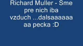 Richard Muller   Sme pre nich iba vzduch