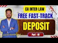 CA Inter Law Free Fasttrack | Deposit 1 | Start from 50:45 | Inter Law | Definition of deposit #icai