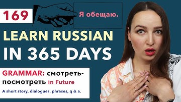 DAY #169 OUT OF 365 | LEARN RUSSIAN IN 1 YEAR