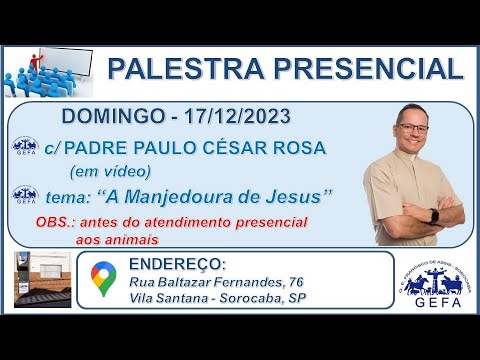 Assista: Palestra em Vídeo - c/ Padre Paulo César Rosa (17/12/2023)