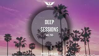 Deep Sessions - Vol 265 ★ Vocal Deep House Music Mix 2022 By Abee Sash