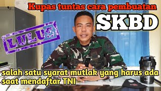 Bagaimana cara membuat SKBD untuk daftar TNI ??
