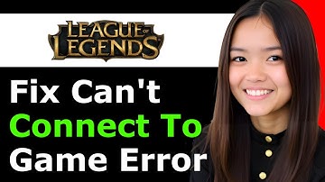 How to Fix League of Legends Can