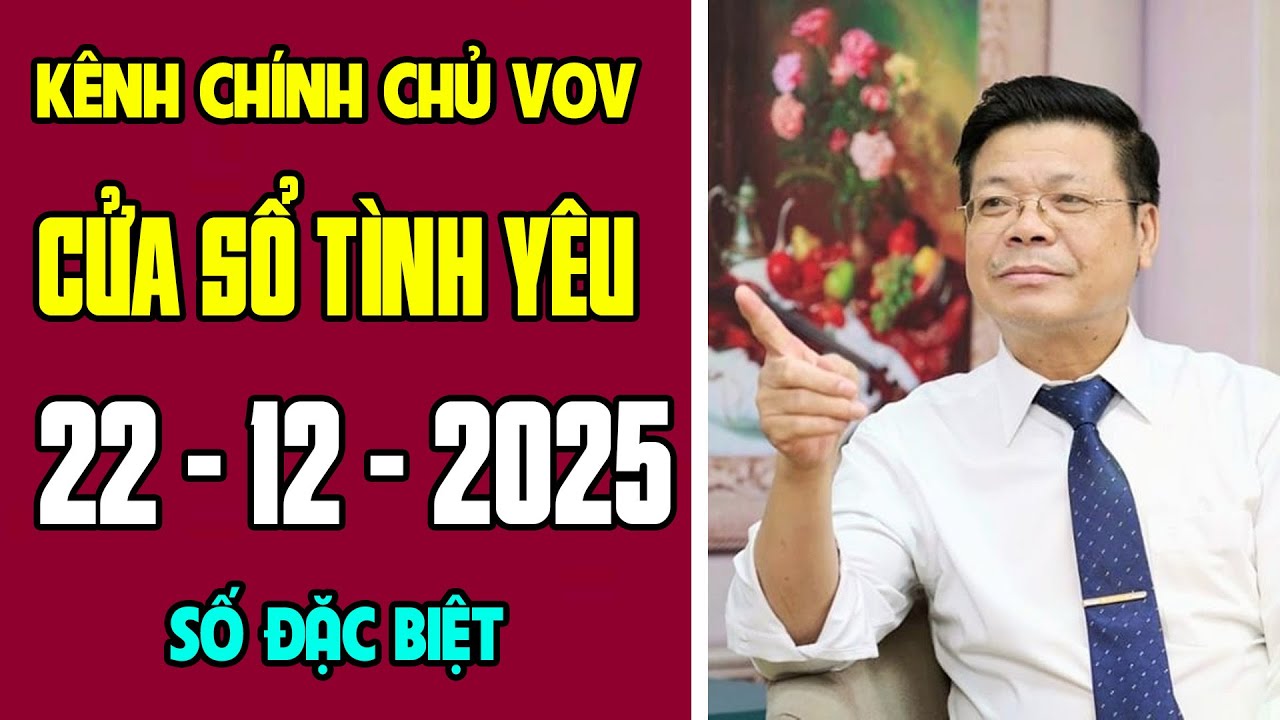 [KÊNH CHÍNH CHỦ VOV] Trò Chuyện Cùng Đinh Đoàn 22/12/2025 | Cửa Sổ Tình Yêu | Tư Vấn Hôn Nhân