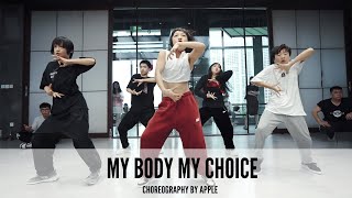 my body my choice｜Choreography by Apple Yang