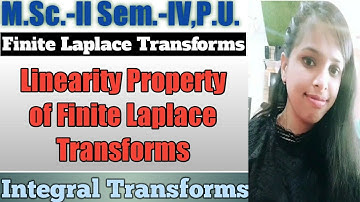 5. Linearity Property - Finite laplace Transforms - Most Important Theorem#1 - Integral Transforms