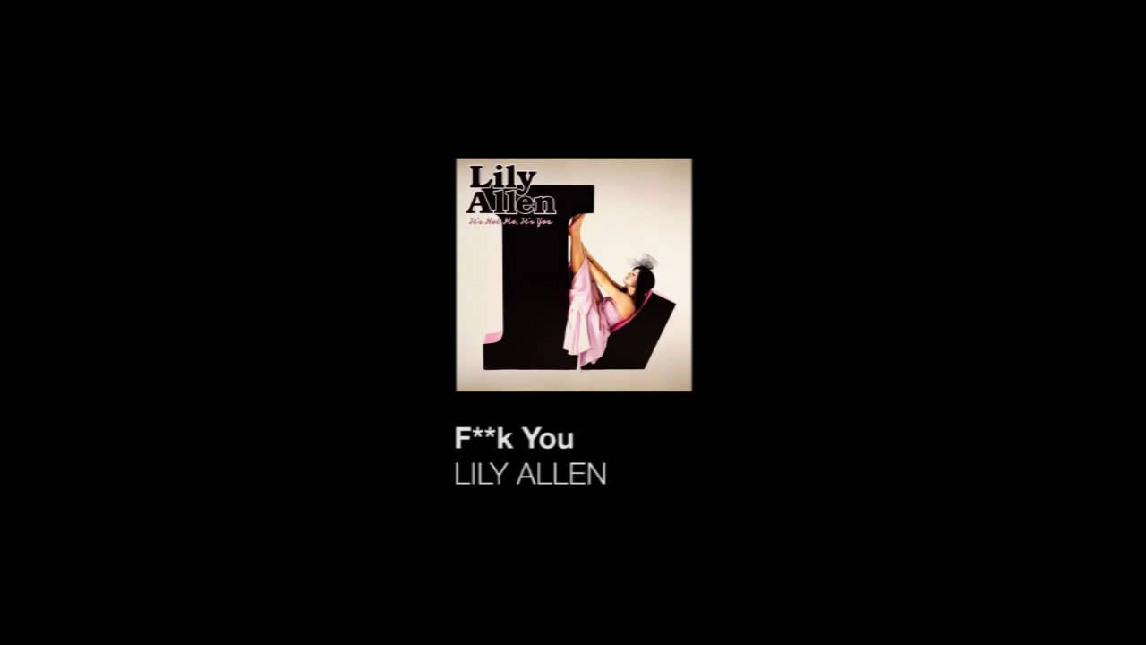 F*** You by Lily Allen