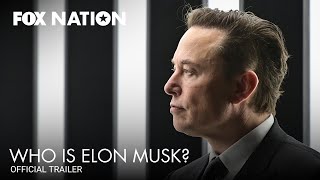 The REAL story behind Elon Musk | Fox Nation Exclusive