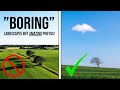 How to Take Stunning Landscape Photos in "Boring" Locations