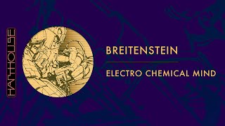 Breitenstein - Electro Chemical Mind ( Harthouse) I Teaser