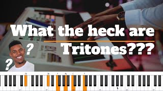 What are Tritones?