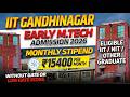 IIT Gandhinagar Early M.Tech Admission 2026 | No GATE Required! ❌ | Stipend ₹15,400/Month 💰