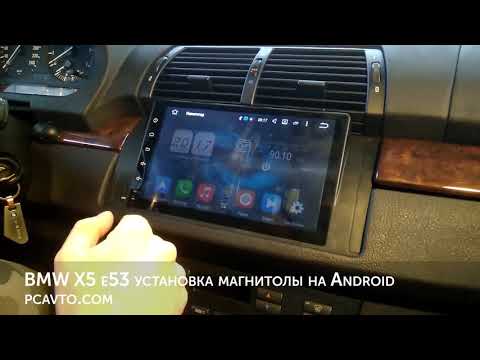 BMW X5 e53 установка магнитолы на Android