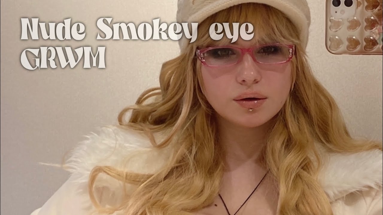 Glowy base & Nude Smokey eye GRWM ♪