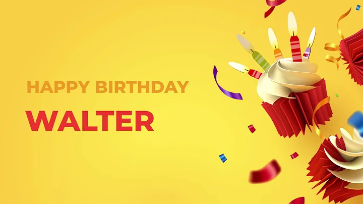 Happy Birthday WALTER - Happy Birthday Song made e...