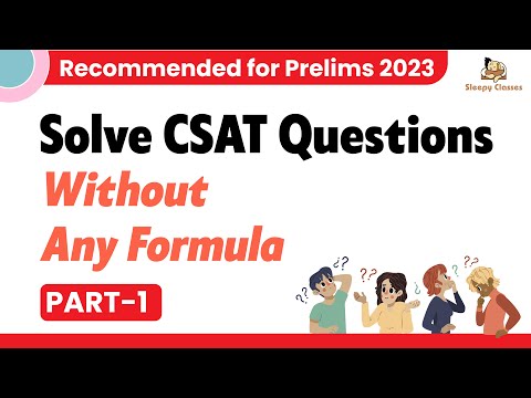 How To Solve CSAT Questions Without Any Formula - Get 30+ Extra Marks Using This Approach -