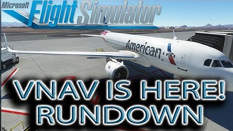 Microsoft Flight Simulator | A320 VNAV!!! | Rundown!