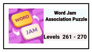 Word Jam - Association Puzzle All Levels 261 - 270