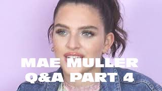 Get To Know Mae Muller: Part 4