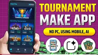 How to Make a Tournament App on Mobile | Full Tutorial | No PC, Using AI (Hindi)