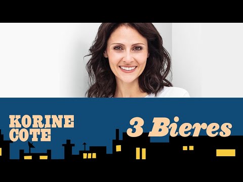 3 Bières # 490 avec Korine Côté!