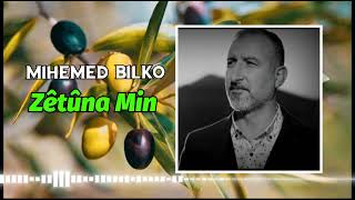 Mihemed Bilko - Zêtûna Min-  محمد بلكو - زيتونامن
