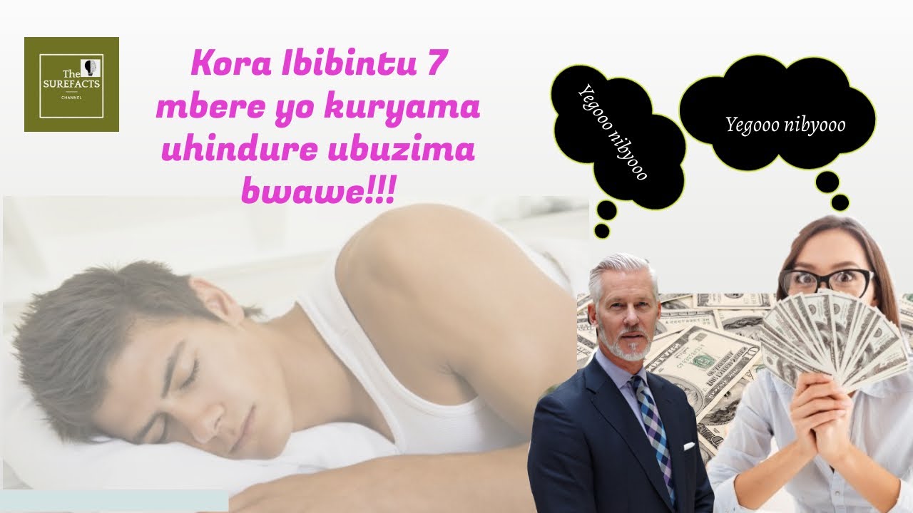 Ibintu Birindwi Byingenzi Ukwiye Gukora Mbere yo Kuryama - YouTube