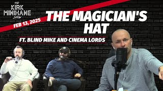 KMS LIVE | February 13, 2025 - The Magician's Hat ft. Blind Mike & Cinema Lord