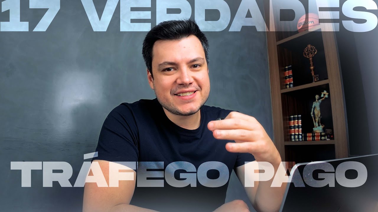 17 VERDADES SOBRE TRÁFEGO PAGO NA ADVOCACIA