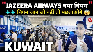 Kuwait Airport Update Today | Jazeera Airways New Check-in Rules You Must Know | Kuwait airways news screenshot 3