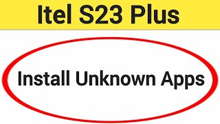 How to install unknown apps, install APK, Itel S23 Plus me third party app install kaise karen, app screenshot 2