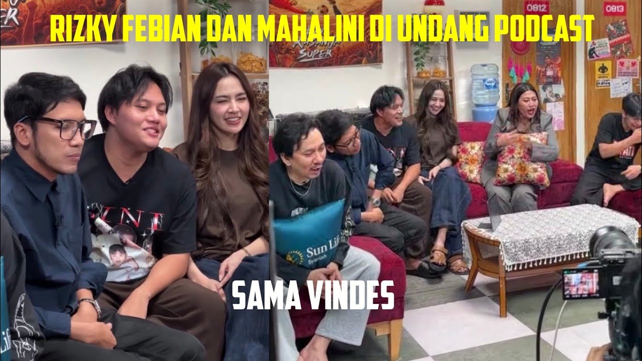 RIZKY FEBIAN DAN MAHALINI DI UNDANG PODCAST, SAMA VINDES