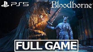 Bloodborne PS5 - Full Game All Bosses & DLC With Ludwig's Holy Blade (NG+6)