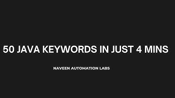 50 Java Keywords in just 4 mins || Naveen Automation Labs