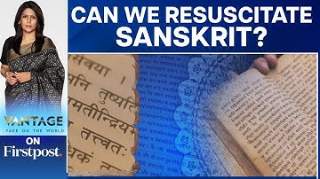 World Sanskrit Day: Is the Language Dying? | Vantage with Palki Sharma