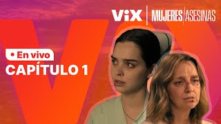 Revive lo mejor de ViX: Mujeres Asesinas 2022 - Capítulo 1 | ViX