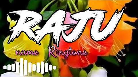 Raju🤫 Name ringtone status | new ringtone WhatsApp Status | #raju Name status 2022 | A2Z015451