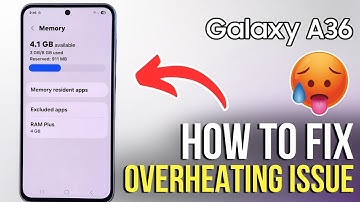 Samsung Galaxy A36 Overheating? Quick Fixes to Cool Down Your Phone