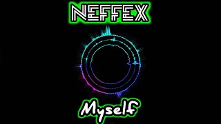 NEFFEX - Myself [Copyright Free]