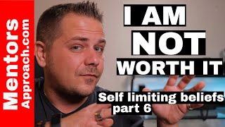 I am not worth it  | self limiting beliefs \\